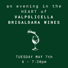 Load image into Gallery viewer, An Evening in the Heart of Valpolicella - Tuesday May 7th