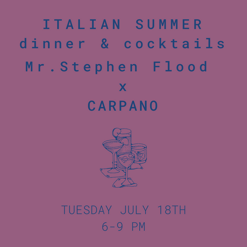 ITALIAN SUMMER: The CARPANO COCKTAIL Dinner - July 18th
