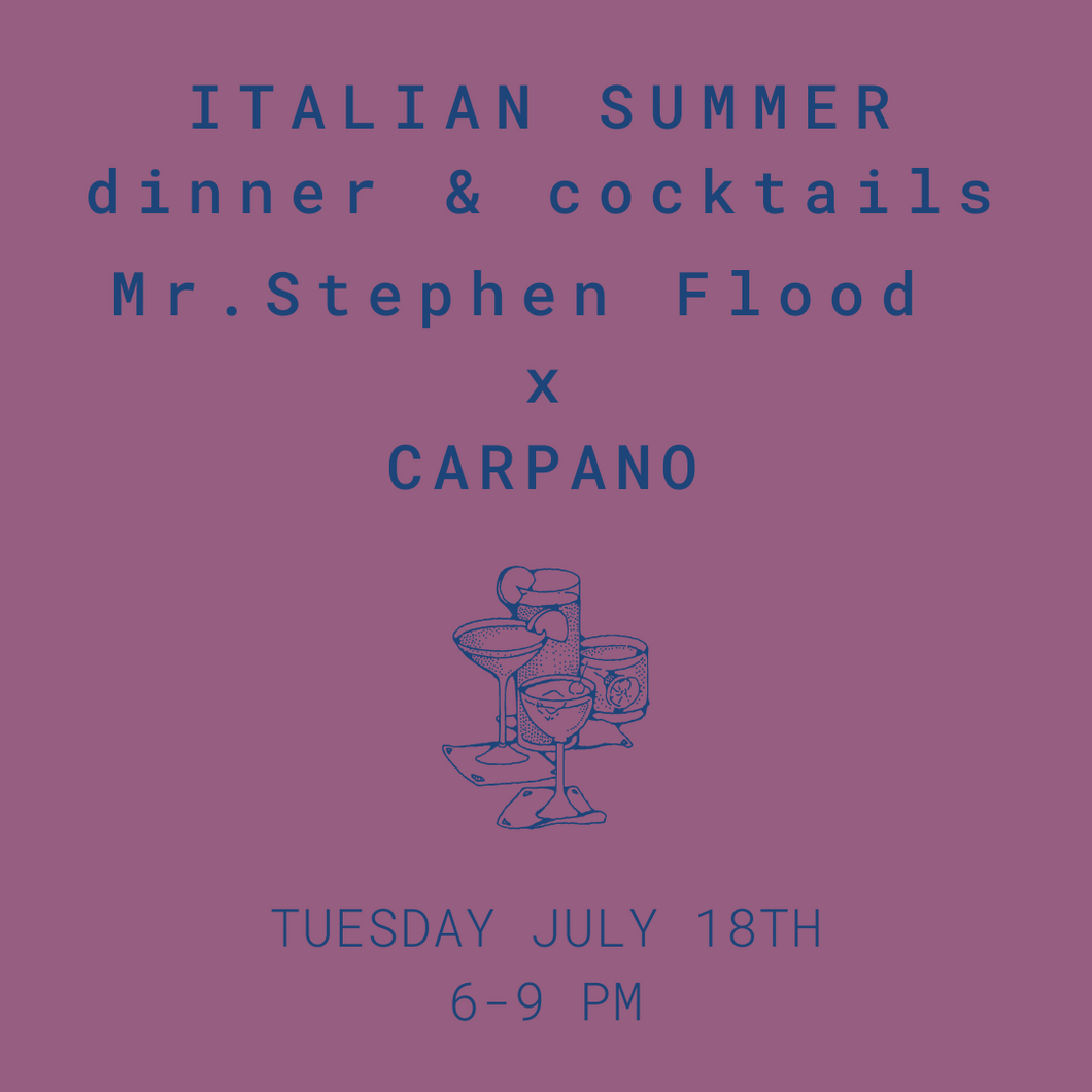 ITALIAN SUMMER: The CARPANO COCKTAIL Dinner - July 18th