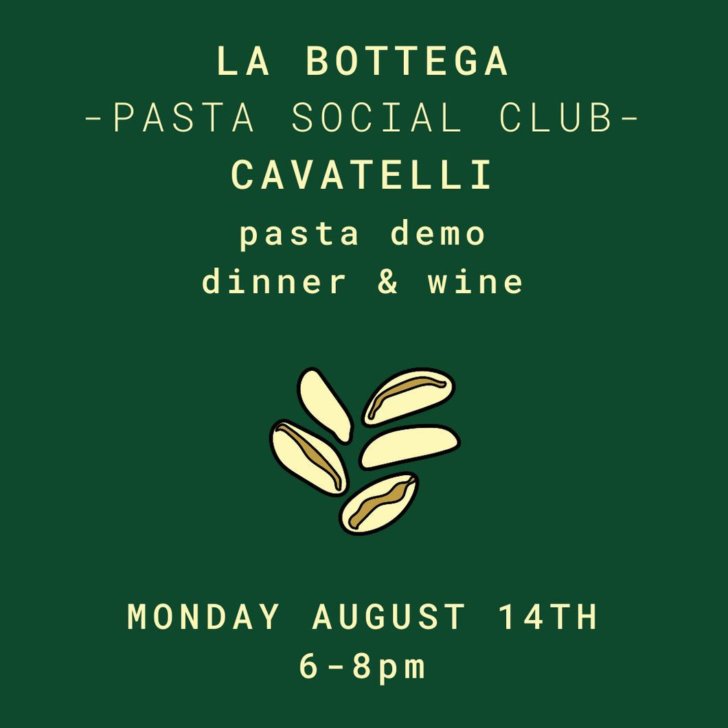 PASTA SOCIAL CLUB - CAVATELLI - Monday August 14th