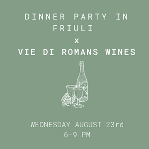 DINNER PARTY IN FRIULI - August 23rd