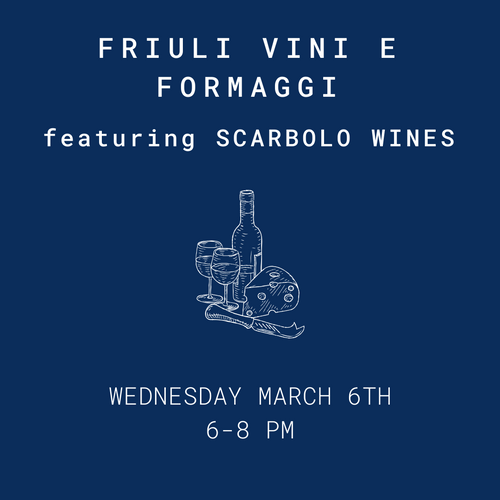 Friuli Vini e Formaggi: Scarbolo Wines - March 6th