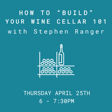 Load image into Gallery viewer, HOW TO BUILD A WINE CELLAR 101 - Thursday April 25th