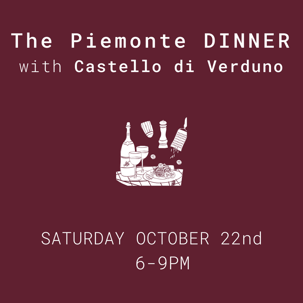 The PIEMONTE DINNER & Castello di Verduno Winery - October 22nd